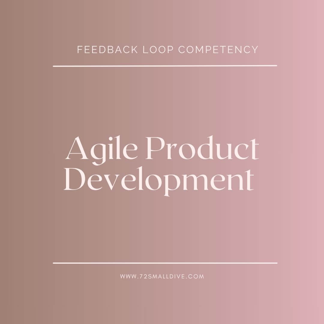 A minimalist digital cover graphic with a dusty rose gradient background and white text reading 'FEEDBACK LOOP COMPETENCY' at the top, 'Agile Product Development' in the center, and 'WWW.725SMALLDIVE.