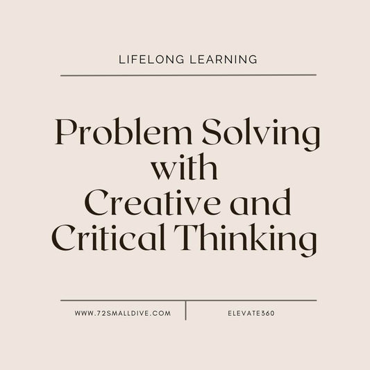 Problem Solving with  Creative and Critical Thinking